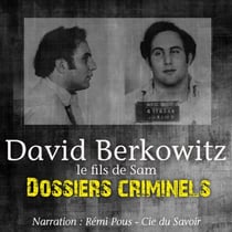 Dossiers Criminels : Le Fils de Sam - Dossiers criminels : histoires vraies