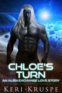 Chloe's Turn - An Alien Exchange, #4