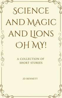 Magic, Science, & Lions, OH MY!
