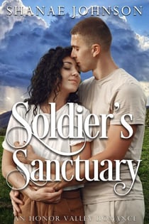 Soldier’s Sanctuary - Honor Valley Romances, #9