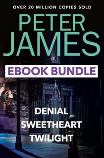 The Peter James Collection - Twilight, Denial and Sweet Heart