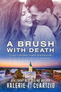A Brush With Death - Crime and Passion Stalk City Hall, #2