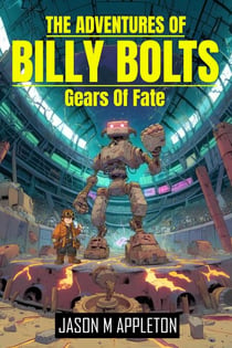 The Adventures Of Billy Bolts - Gears Of Fate