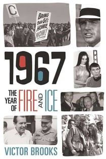1967 - The Year of Fire and Ice