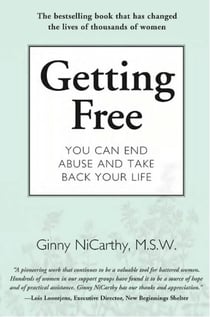 Getting Free - You Can End Abuse and Take Back Your Life