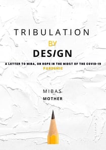 Tribulation By Design - Part 1