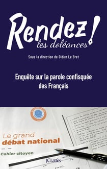 Rendez les doléances ! - Enquête sur la parole confisquée des Français