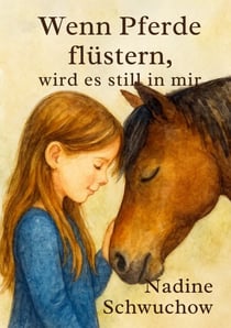 Wenn die Pferde flüstern, wird es still in mir