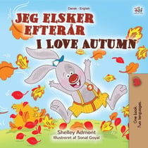 Jeg elsker efterår I Love Autumn - Danish English Bilingual Collection