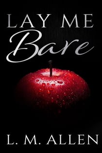 Lay Me Bare - Lay Me Bare, #1