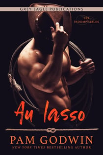 Au lasso - Les Indomptables, #1