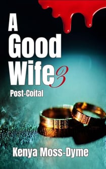 A Good Wife: Post-Coital - A Good Wife, #3