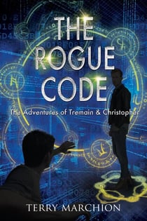 The Rogue Code - The Adventures of Tremain & Christopher, #5