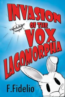 Invasion of the Vox Lagomorpha