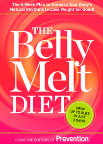 The Belly Melt Diet - The 6-Week Plan to Harness Your Body's Natural Rhythms to Lose Weight for Good!