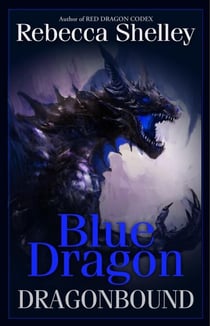 Dragonbound: Blue Dragon - Dragonbound, #1