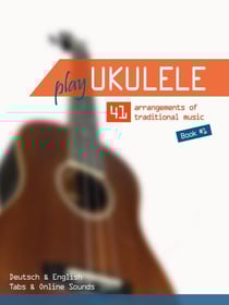 Play Ukulele - 41 arrangements of traditional music - Book 1 - Play Ukulele