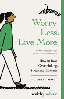 Worry Less, Live More - Healthy Habits, #3