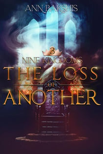 The Loss of Another - Nine Kingdoms, #3