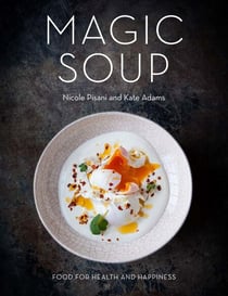 Magic Soup - Food for Health and Happiness