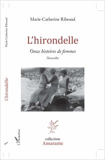 L'hirondelle - Onze histoires de femmes - Nouvelles