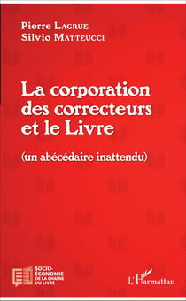 La corporation des correcteurs et le Livre - (Un abécédaire inattendu)