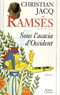 Ramsès - tome 5 - Sous l'acacia d'Occident - Sous l'acacia d'Occident