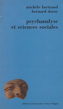 Psychanalyse et sciences sociales - Pratiques, théories, institutions