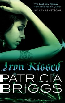 Iron Kissed - Mercy Thompson: Book 3