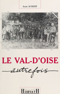 Le Val-d'Oise autrefois