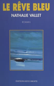 Le rêve bleu