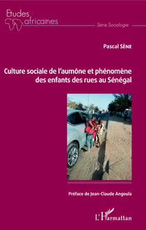 Culture sociale de l'aumône et phénomène des enfants des rues au Sénégal