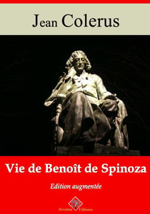 Vie de Benoît de Spinoza – suivi d'annexes - Nouvelle édition 2019