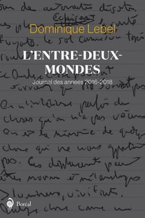 L’Entre-deux-mondes - Journal 2016-2018