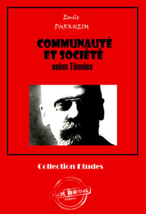 Communauté et société selon Tönnies [édition intégrale revue et mise à jour] - édition intégrale