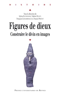 Figures de dieux - Construire le divin en images
