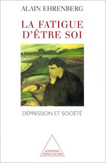 La Fatigue d'être soi - Dépression et société