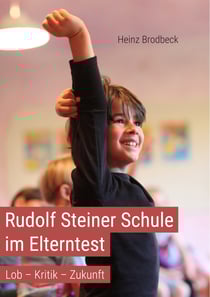 Rudolf Steiner Schule im Elterntest - Lob - Kritik - Zukunftsideen