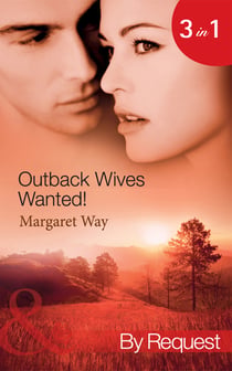 Outback Wives Wanted! - Wedding at Wangaree Valley / Bride at Briar's Ridge / Cattle Rancher, Secret Son
