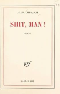 Shit, man !