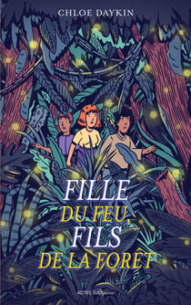Fille du feu, Fils de la forêt