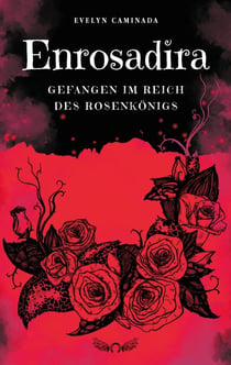 Enrosadira - Gefangen im Reich des Rosenkönigs