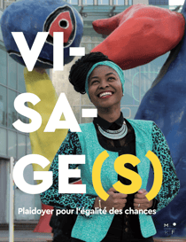 Visage(s) - Plaidoyer pour l'égalité des chances