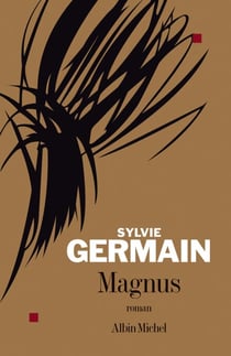 Magnus - Prix Goncourt des Lycéens 2005