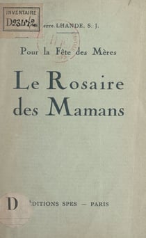 Le Rosaire des mamans - Pour la fête des mères