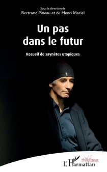 Un pas dans le futur - Recueil de saynètes utopiques