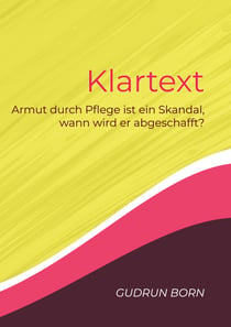 Klartext - Armut durch Pflege ist ein Skandal, wann wird er abgeschafft?