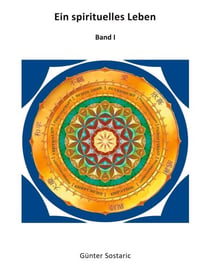 Ein spirituelles Leben - Band I