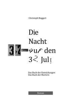 Die Nacht auf den 32. Juli - Buch der Entzückungen und der Martern