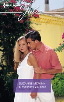 El millonario y el bebé - El mejor regalo para San Valentín, una novela de Harlequin